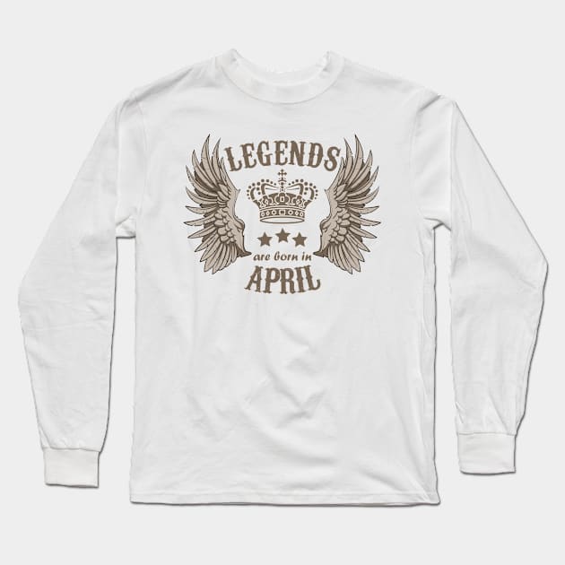 Legends Are Born In April Long Sleeve T-Shirt by Dreamteebox